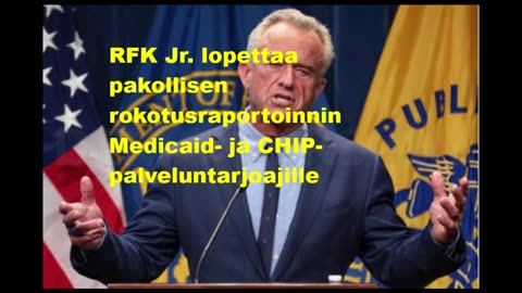 RFK Jr lopettaa pakollisen rokotusraportoinnin Medicaid- ja CHIP-palveluntarjoajille