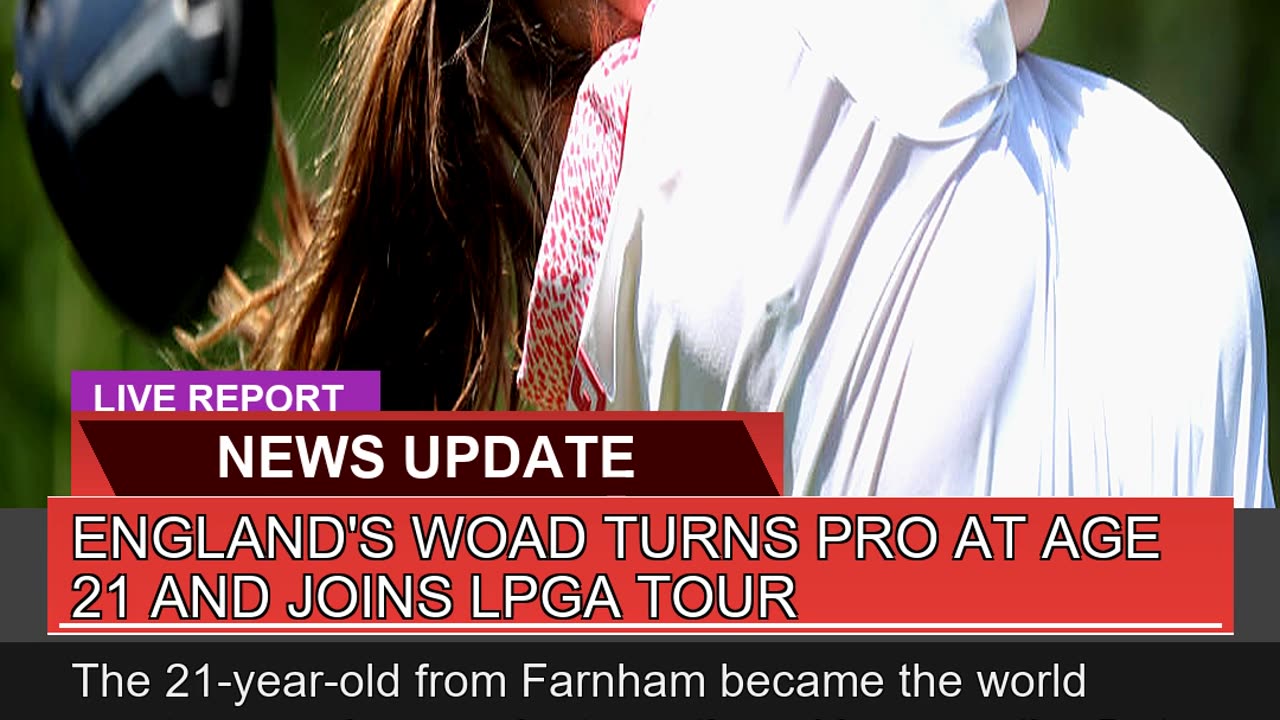 Englands Woad Turns Pro at Age and Joins Lpga