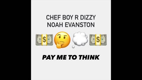 Chef Boy R Dizzy Noah Evanston d(O_o)b Pay Me To Think