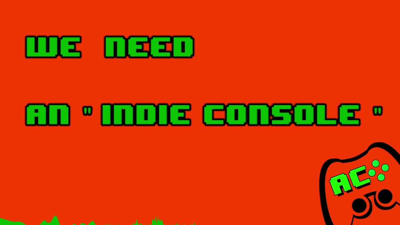 The Need For An Indie Game Console