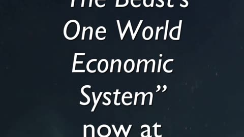 How Will the Beast’s One-World Economic System Unfold?