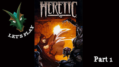 Let's Play: HERETIC - Part 1
