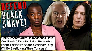 Harry Potter Actor Calls Fans RACIST for Questioning Black Snape!