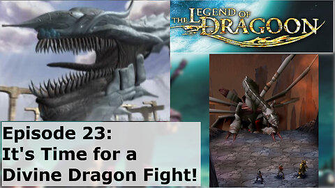 Episode 23: It's Time for a Divine Dragon Fight!