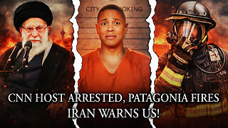 Don Lemon Getting Arrested? Patagonia Fires, Iran Warns US Of All Out War!