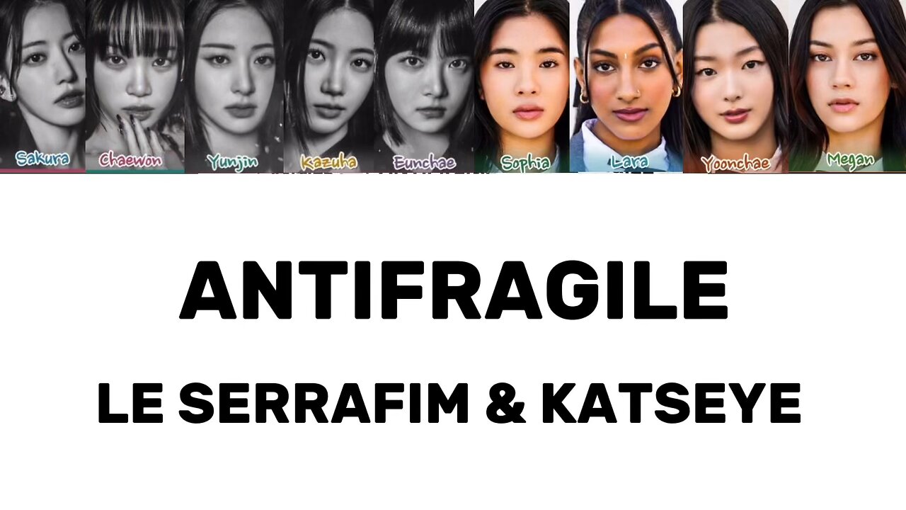 ANTIFRAGILE KATSEYE & LE SERRAFIM (Lyric video)
