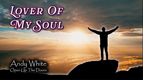 Andy White: Lover Of My Soul