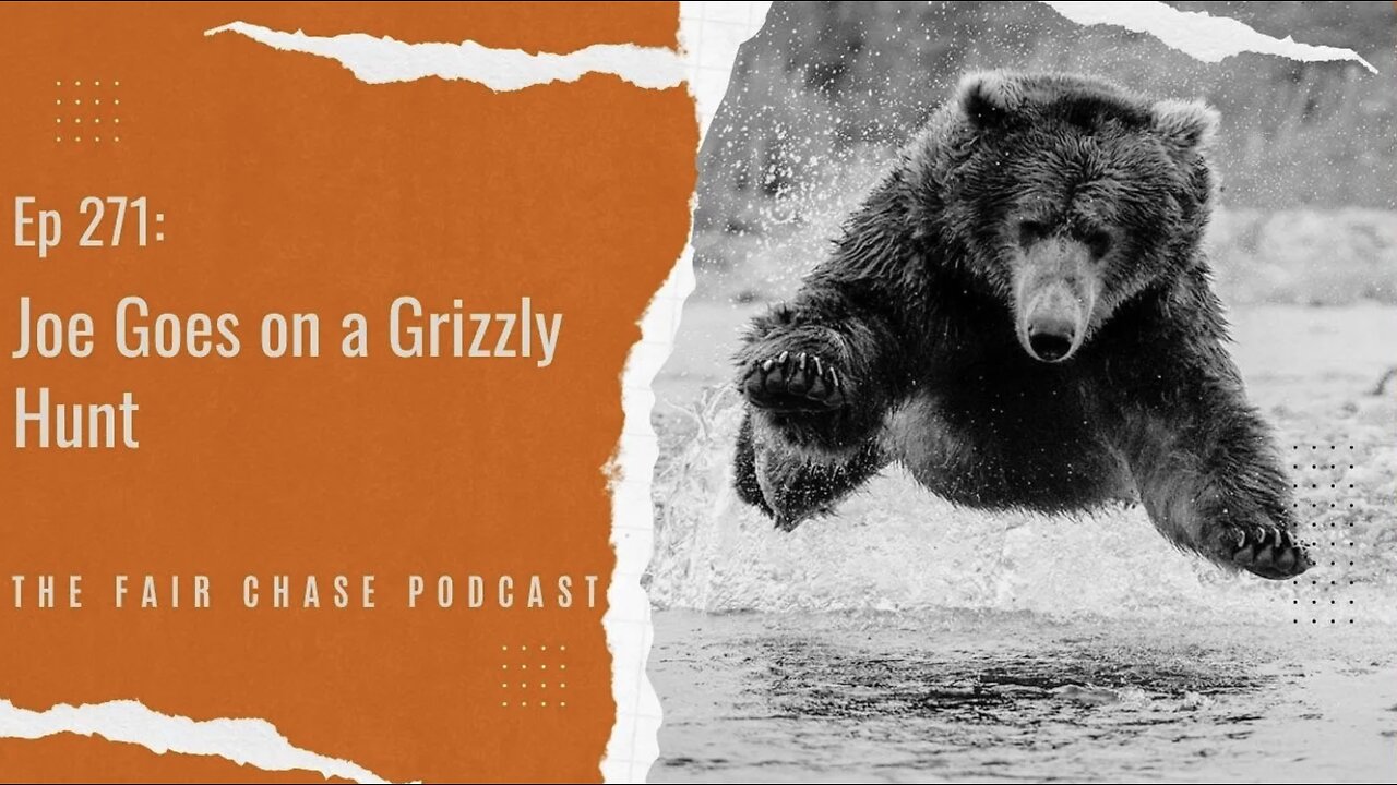 Joe Goes on a Grizzly Hunt
