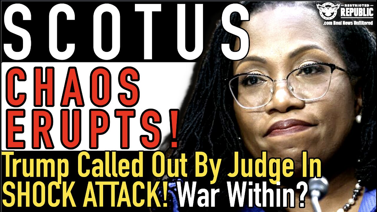 ALERT!!! SCOTUS Chaos Erupts!! Trump Called Out by Judge In SHOCK ATTACK! War Within!