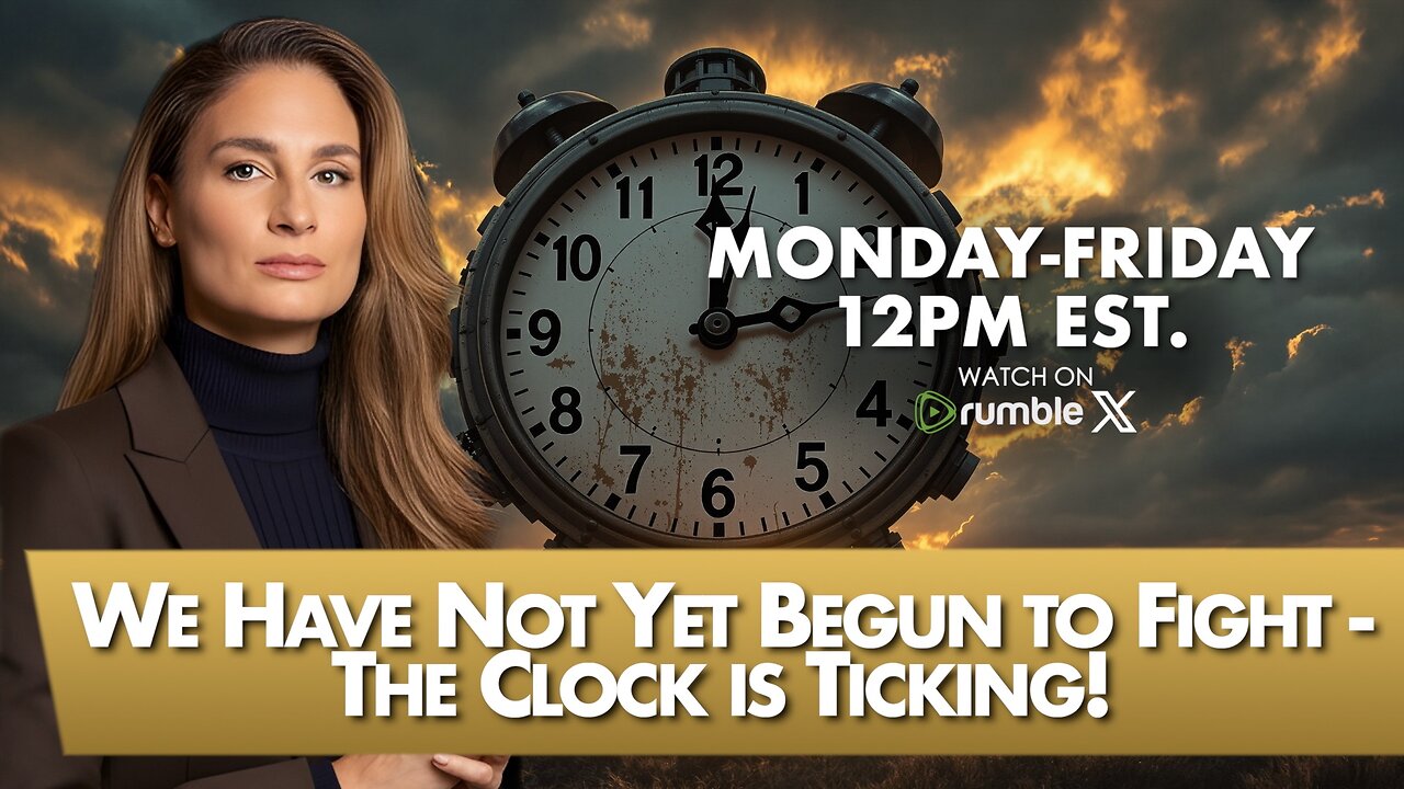 We Have Not Yet Begun to Fight - The Clock is Ticking!