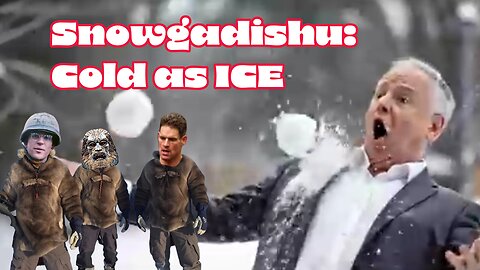 Snowgadishu: As Cold as ICE