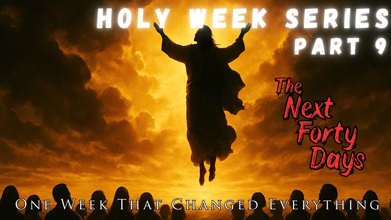 What Jesus Did AFTER Rising from the Dead | The 40 Days That Built Christianity | Holy Week Part 9