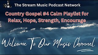 Country Gospel #4 Calm Playlist for Relax, Hope, Strength, Encourage.