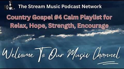 Country Gospel #4 Calm Playlist for Relax, Hope, Strength, Encourage.