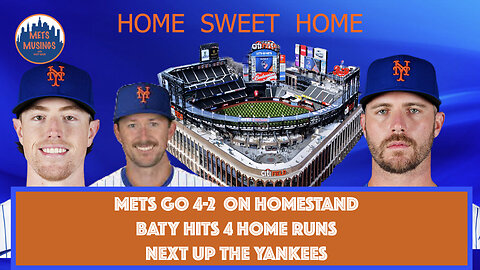MetsMusings #581 - Home Sweet Home
