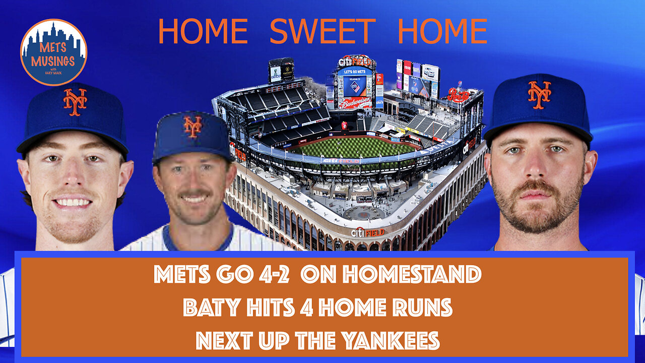MetsMusings #581 - Home Sweet Home