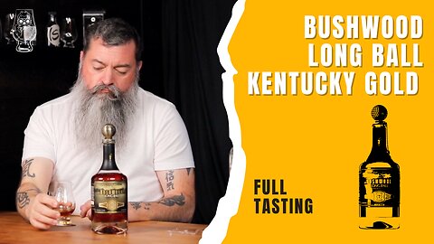 Full Tasting - Bushwood Long Ball Kentucky Gold (Celebrity Whiskey)