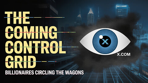 Coming Control Grid - Billionaires Circling the Wagons