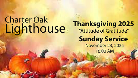 Church Service - Sunday, Nov. 23, 2025 - 10:00 AM - Thanksgiving 2025