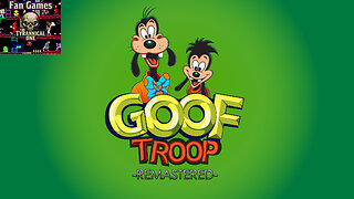 Goof Troop Remastered (Fan Game) Playthrough