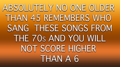 Who Sang These Songs From The 70s?