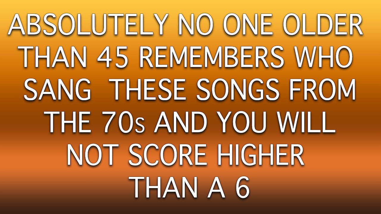 Who Sang These Songs From The 70s?