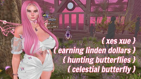 How To Earn Linden Dollars in Second Life? Celestial Butterfly Hunt at Lilies & Lace