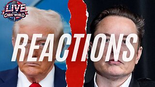 LIVE WITH CHRIS’WORLD - THIS MEANS WAR BETWEEN ELON AND TRUMP