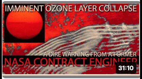 "Former NASA Contract Engineer Warns of Imminent Ozone Layer Collapse"