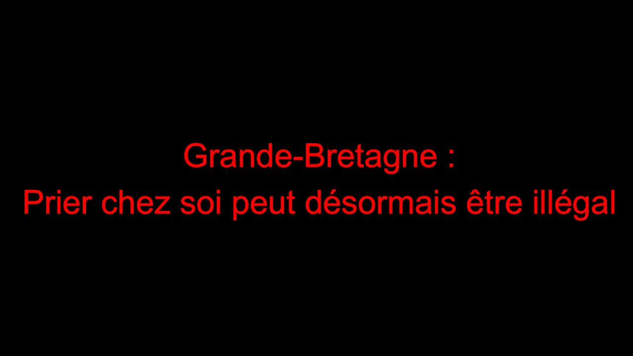 Grande-Bretagne : Prier chez soi peut désormais être illégal