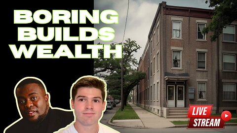 Boring Builds Wealth