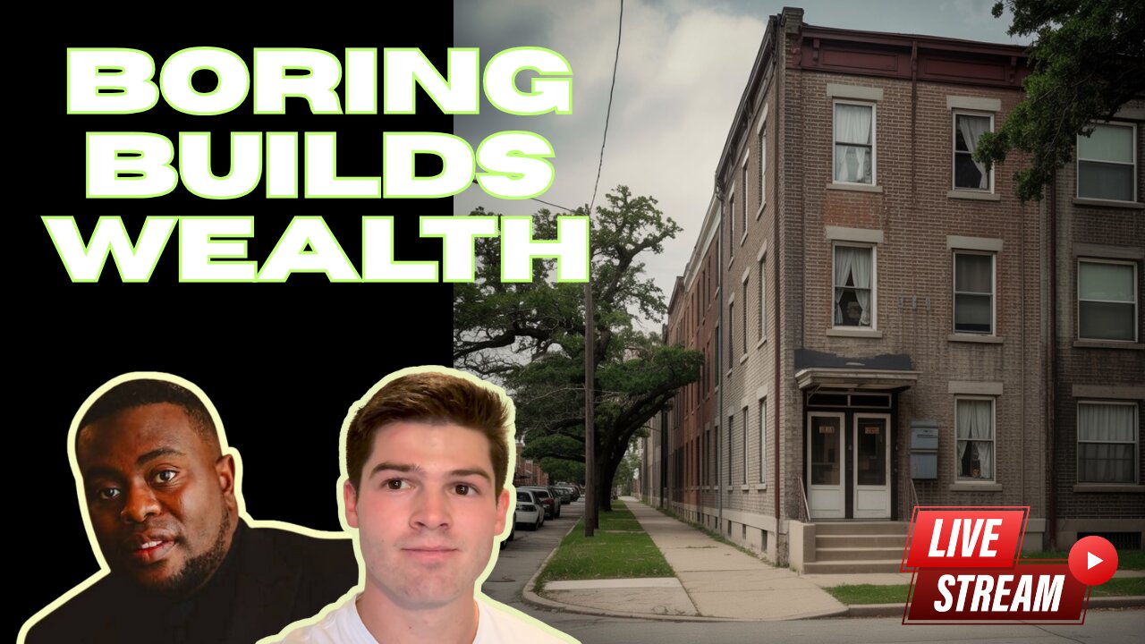 Boring Builds Wealth