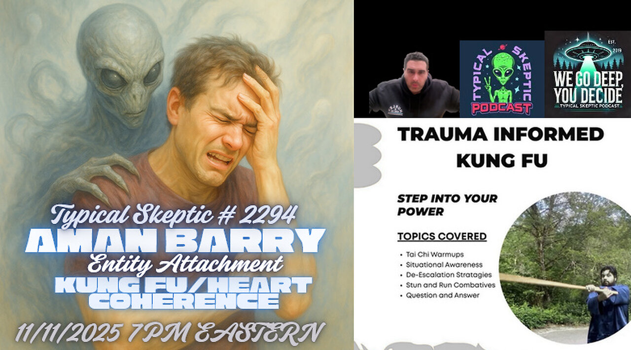 Entity Attachments, Paranormal & Heart Coherence – w/ Sifu Aman Berry - Typical Skeptic # 2294