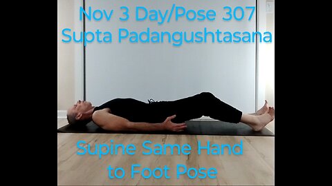 Supta Padangushtasana / Supine Same Hand to Foot Pose