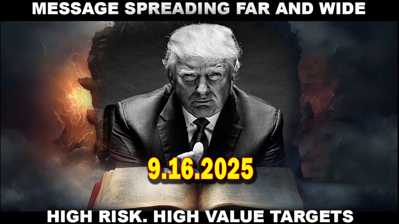 And We Know 9.16.25: "The WAR Is REAL, Operators In HARMS WAY, MSM On ALERT, We Are Not DIVIDED"