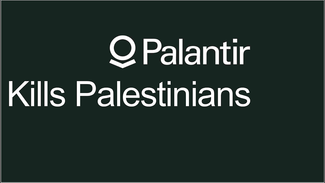 Palantir Kills Palestinians