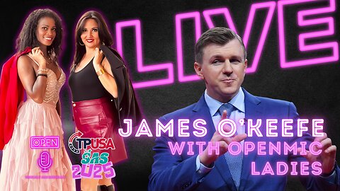 James O'Keefe LIVE with Open Mic Ladies | Turning Point SAS 2025