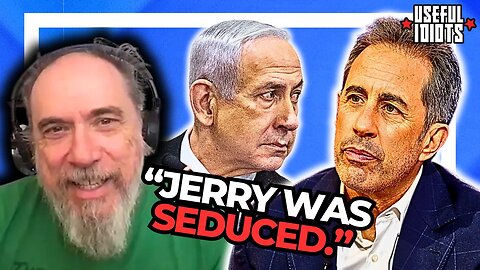 Seinfeld Writer EXPOSES the “Israeli Propaganda Machine” | Useful Idiots