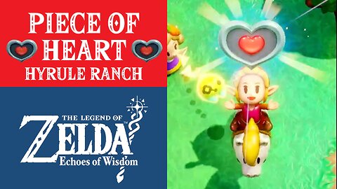 The Legend of Zelda: Echoes of Wisdom | Piece of Heart | Hyrule Ranch