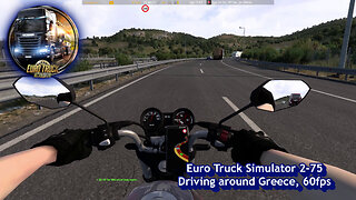 Euro Truck Simulator 2-75, Driving around Greece, 60fps