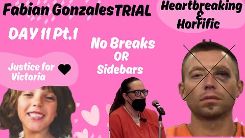 Michelle Martens testifies Day 11 Pt.1 Fabian Gonzales Trial JUSTICE FOR VICTORIA