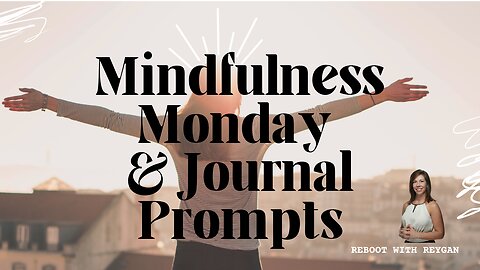 Mindfulness Week 51 - Mindful Fun & Play with journal prompts