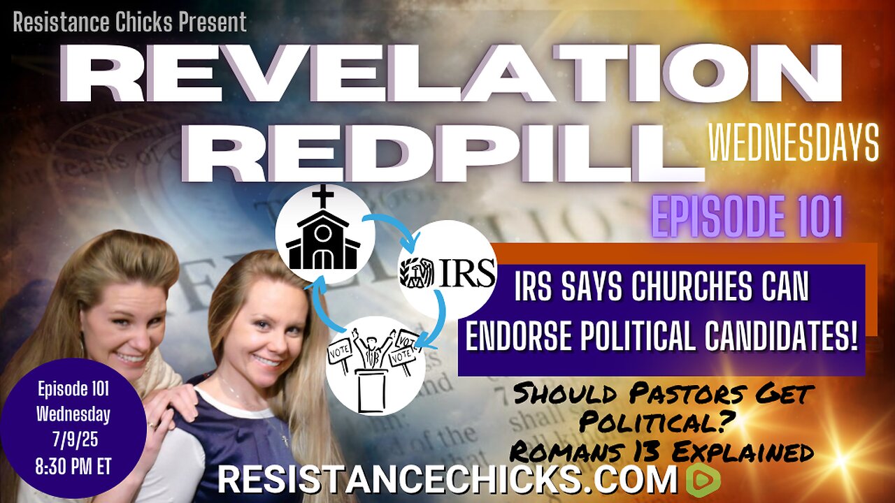 Revelation Redpill 101: IRS Says Churches Can Endorse Political Candidates! Political Pastors?