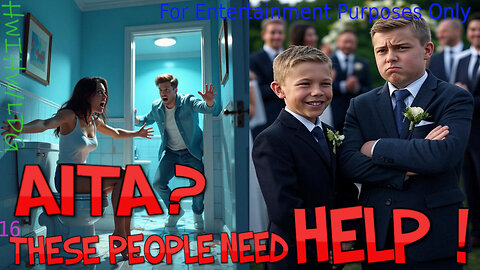 AITA These People Need Help Episode 16 Parental Pettiness & Potty Raid LDG is Here2Help