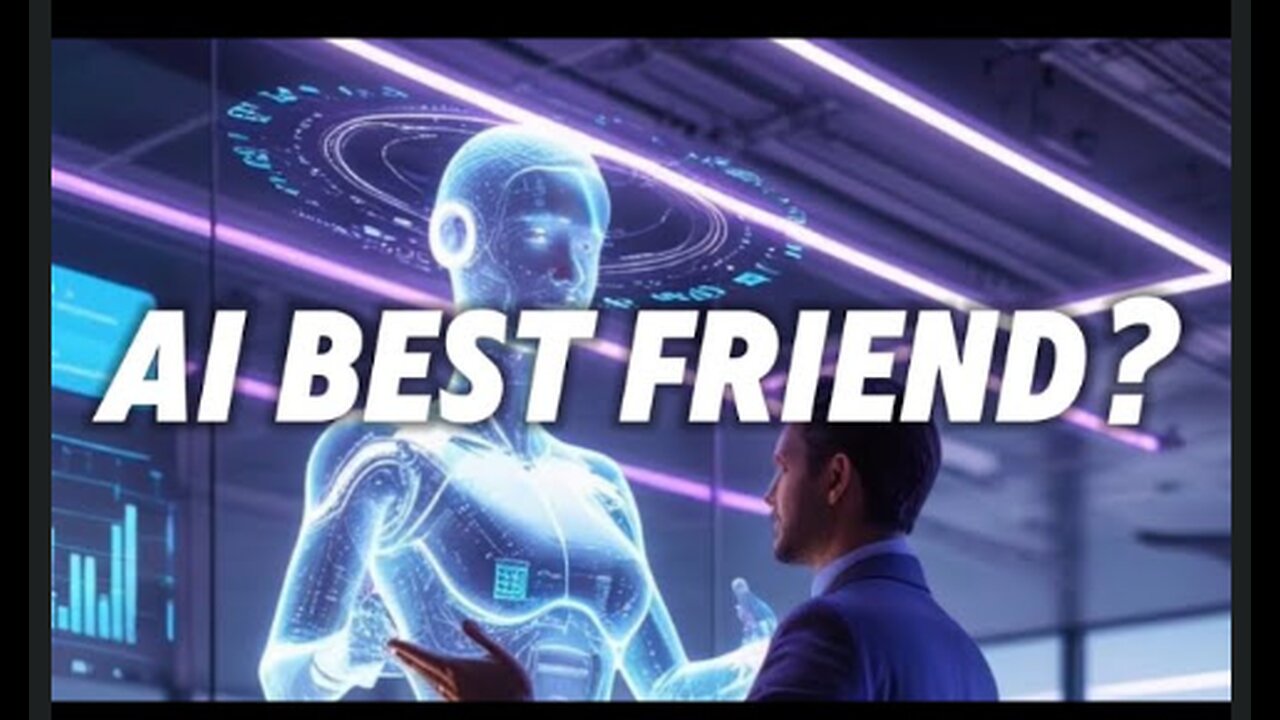 Will AI Be Your New BFF?