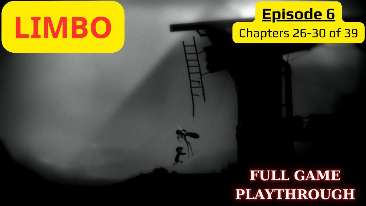 LIMBO - Full Playthrough (Chapters 26-30) | Episode 6