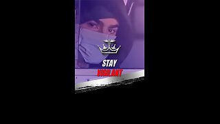 Why You Must Stay Vigilant at All Times