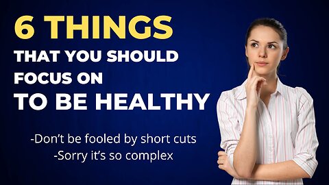 6 Things to Focus on for Your BEST Health