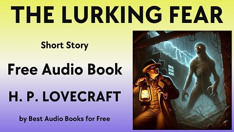 The Lurking Fear - A Short Story - by H. P. Lovecraft - Best Audio Books for Free