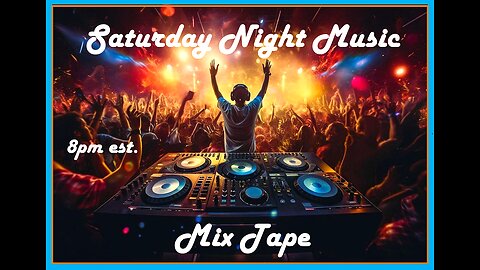 Saturday Night Music - Mix Tape - #78